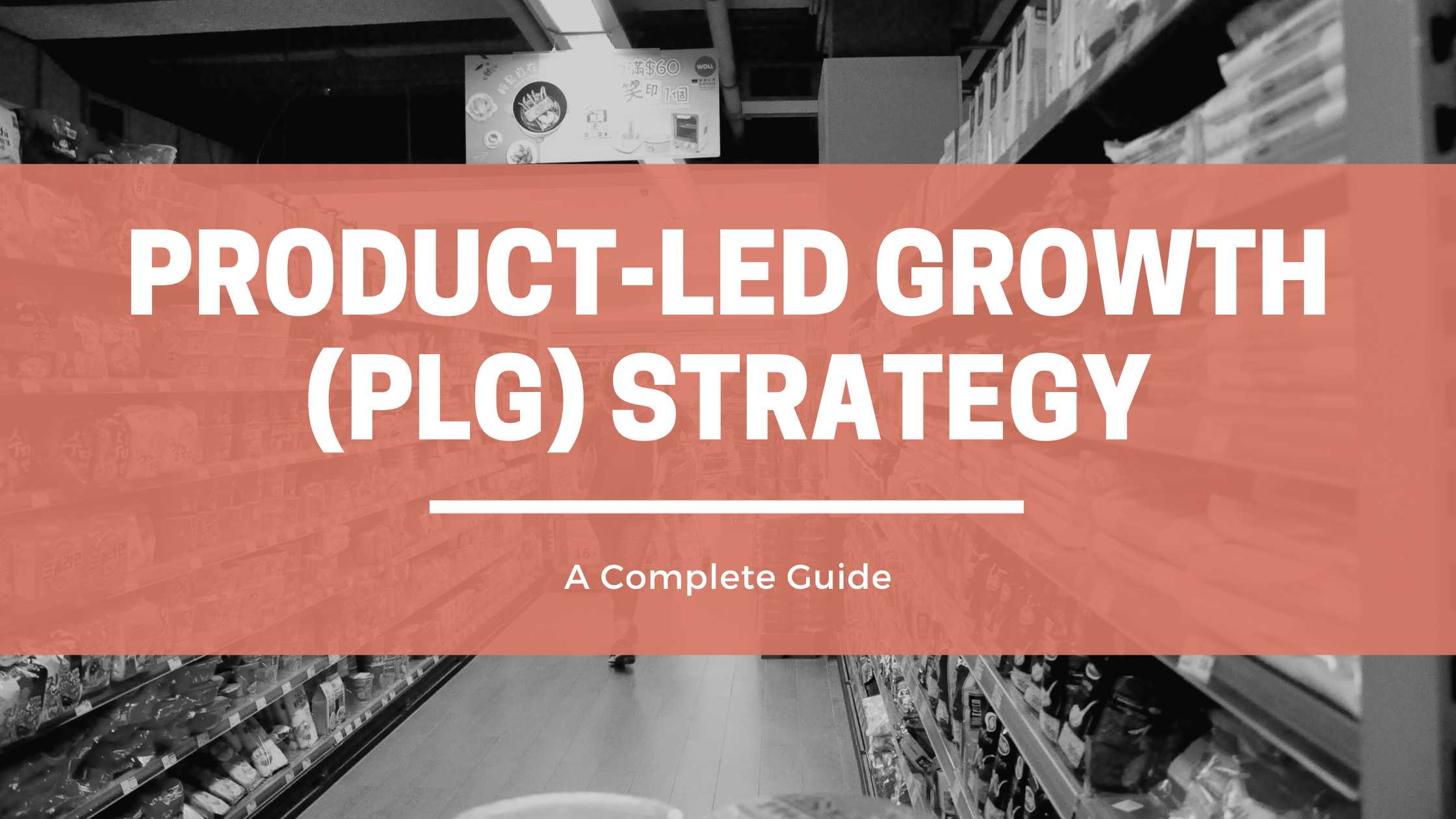 Product-led Growth (PLG) Strategy header image